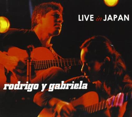 Live In Japan - CD Audio di Rodrigo y Gabriela