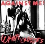 White Crosses - CD Audio di Against Me!