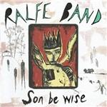 Son Be Wise - CD Audio di Ralfe Band
