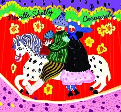 Carousel - CD Audio di Neville Skelly