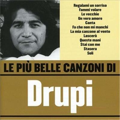 Le più belle canzoni di Drupi - CD Audio di Drupi