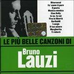 Le più belle canzoni di Bruno Lauzi - CD Audio di Bruno Lauzi