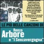Le più belle canzoni di Renzo Arbore - CD Audio di Renzo Arbore