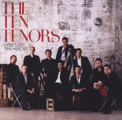 Here's to the Heroes - CD Audio di John Barry,Ten Tenors