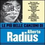 Le più belle canzoni di Alberto Radius - CD Audio di Alberto Radius