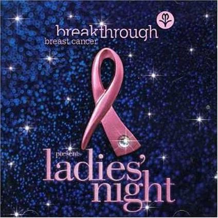 Breakthrough Breast Cancer Presents Ladies Night - CD Audio