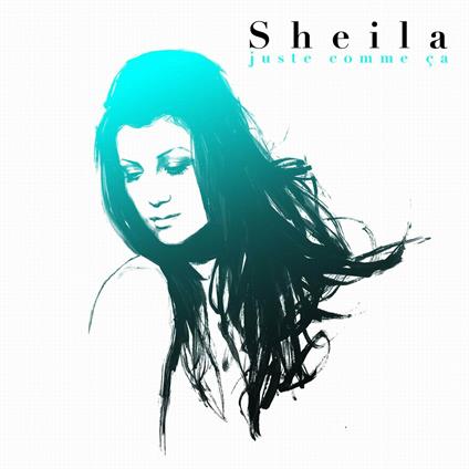 Juste Comme ca - CD Audio di Sheila