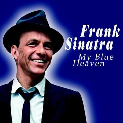 My Blue Heaven - CD Audio di Frank Sinatra