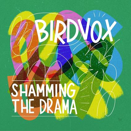 Shamming The Drama - Vinile LP di Birdvox