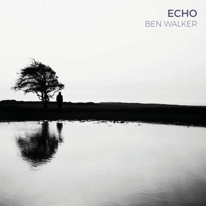 Echo - CD Audio di Ben Walker