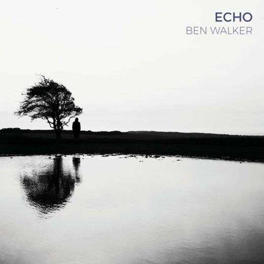 Echo - CD Audio di Ben Walker