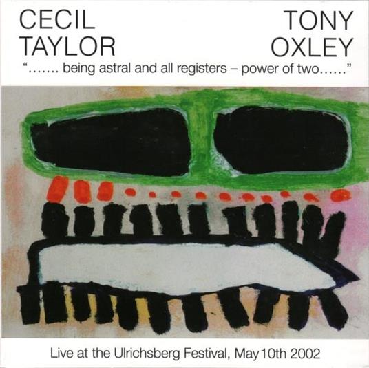 Being Astral And All Registers - Power Of Two - CD Audio di Cecil Taylor