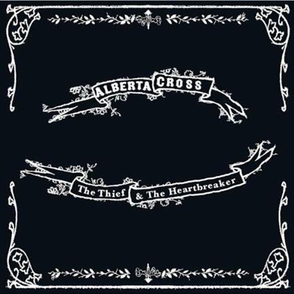 Thief & the Heart Breaker - CD Audio di Alberta Cross
