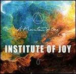 Institute of Joy - CD Audio di A Mountain of One