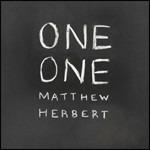 One One - CD Audio di Matthew Herbert