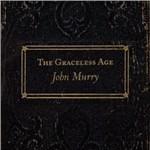 The Graceless Age - CD Audio di John Murry