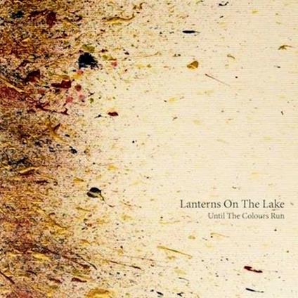 Until the Colours Run - CD Audio di Lanterns on the Lake