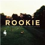 The Trouble with Templeton - Vinile LP di Rookie