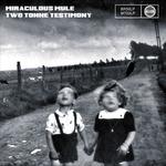 Two Tonne Testimony - CD Audio di Miraculous Mule