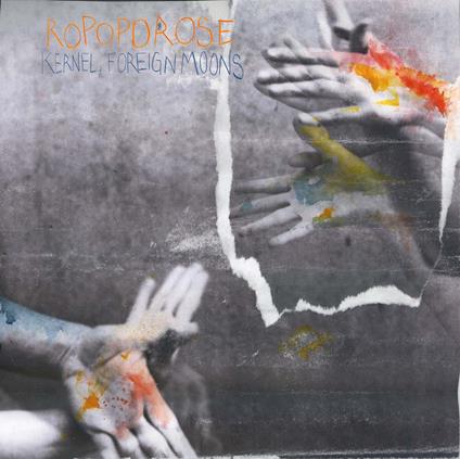 Kernel Foreign Moons - Vinile LP di Ropoporose