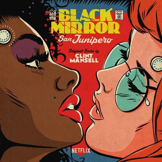 Black Mirror. San Junipero (Colonna sonora) - CD Audio di Clint Mansell