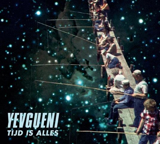 Tijd Is Alles - CD Audio di Yevgueni