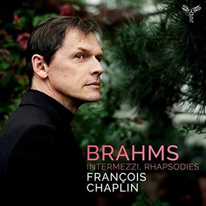 Intermezzi - Rapsodie - CD Audio di Johannes Brahms,François Chaplin