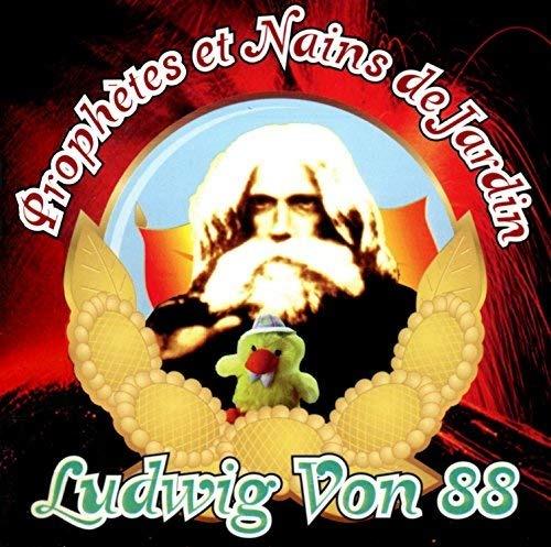 Prophetes et nains de jardin - CD Audio di Ludwig Von 88