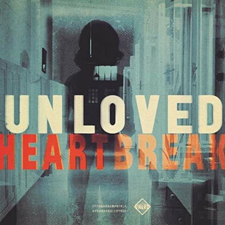 Heartbreak - CD Audio di Unloved