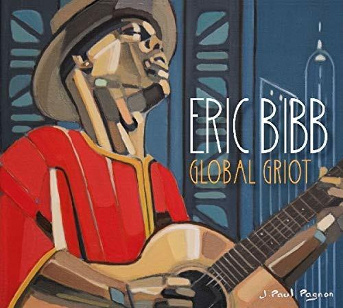 Global Griot (Digipack) - CD Audio di Eric Bibb