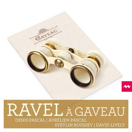 Ravel A Gaveau - CD Audio di Maurice Ravel,Denis Pascal
