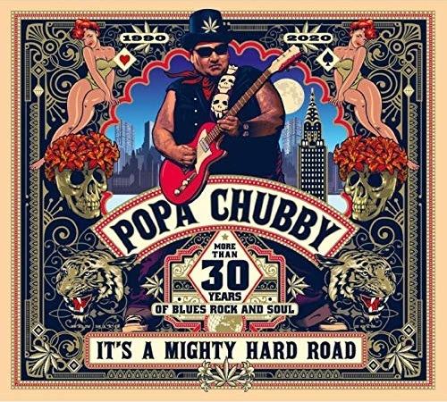 It's a Mighty Hard Road - CD Audio di Popa Chubby