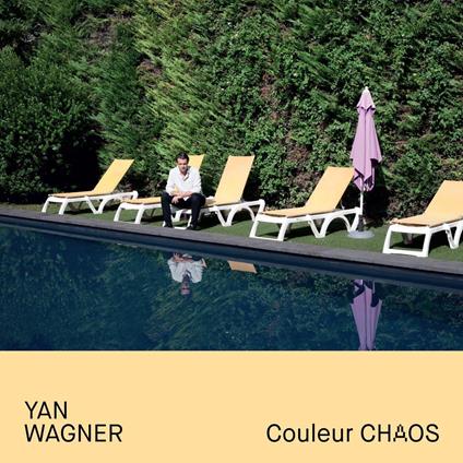 Couleur Chaos - Vinile LP di Yan Wagner