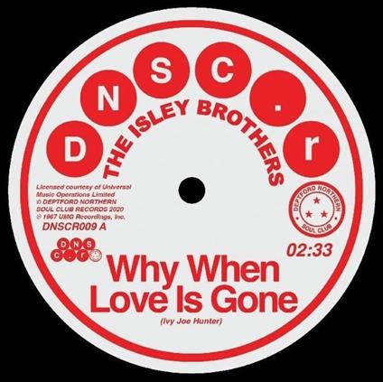 Why When Love Is Gone / Can't Let You Go - Vinile 7'' di Isley Brothers,Brenda Holloway