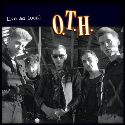Live Au Local - Vinile LP di O.T.H.