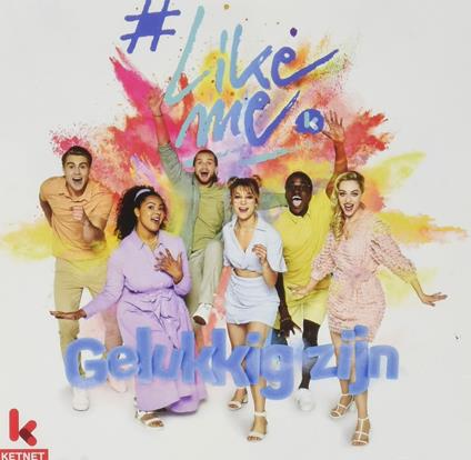 Gelukkig Zijn - CD Audio di Likeme Cast