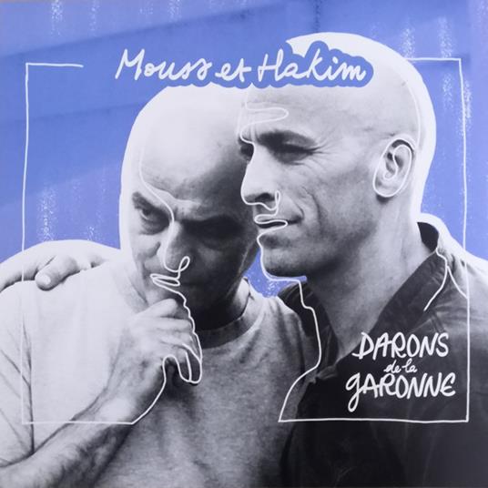 Mouss Et Hakim - Darons De La Garonne - Vinile LP