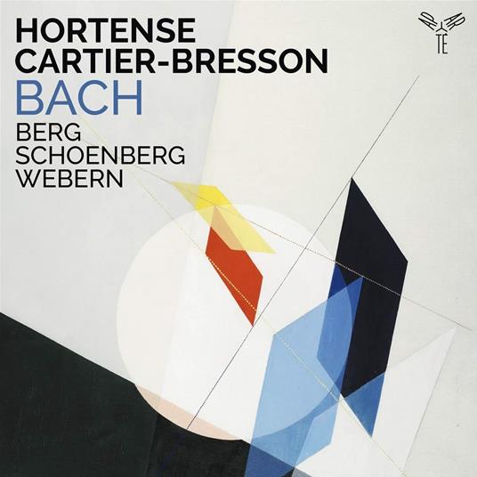 Musiche di Bach, Berg & Schoenberg - CD Audio di Hortense Cartier-Bresson