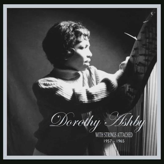 With Strings Attached, 1957-1965 - Vinile LP di Dorothy Ashby