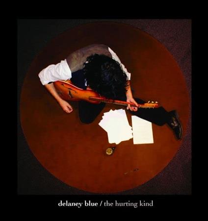 The Hurting Kind - Vinile LP di Delaney Blue