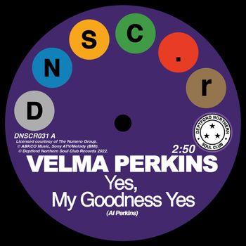 Yes My Goodness Yes - You Can't Blame Me - Vinile 7'' di Velma Perkins