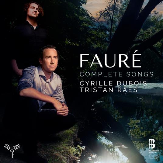 Complete Songs - CD Audio di Gabriel Fauré,Cyrille Dubois
