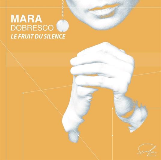 Le Fruit Du Silence - CD Audio di Mara Dobresco