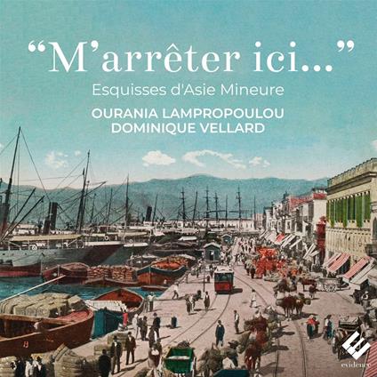 M'Arrêter Ici (Esquisses d'Asie Mineure) - CD Audio di Dominique Vellard