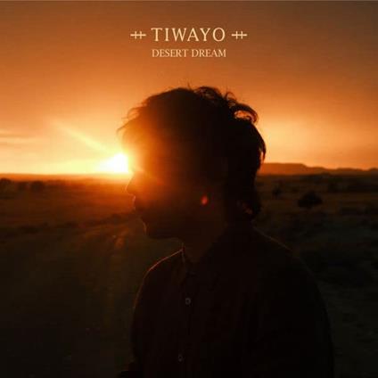 Desert Dream - CD Audio di Tiwayo