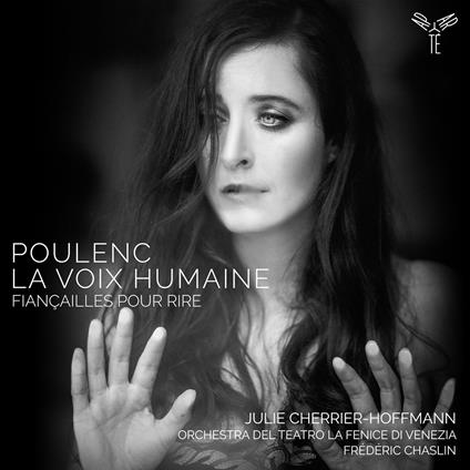 La Voix Humaine - Fiancailles Pour Rire - CD Audio di Francis Poulenc,Julie Cherrier-Hoffmann