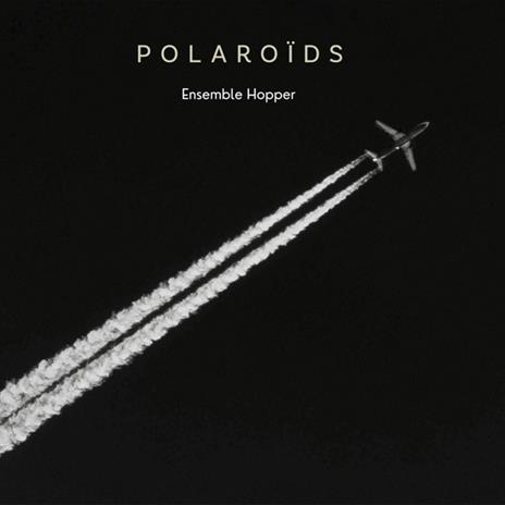 Polaroids - CD Audio di Ensemble Hopper