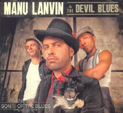 Son(s) Of The Blues - CD Audio di Manu Lanvin