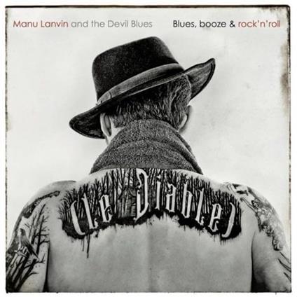 Blues Booze And Rockn Roll - CD Audio di Manu Lanvin