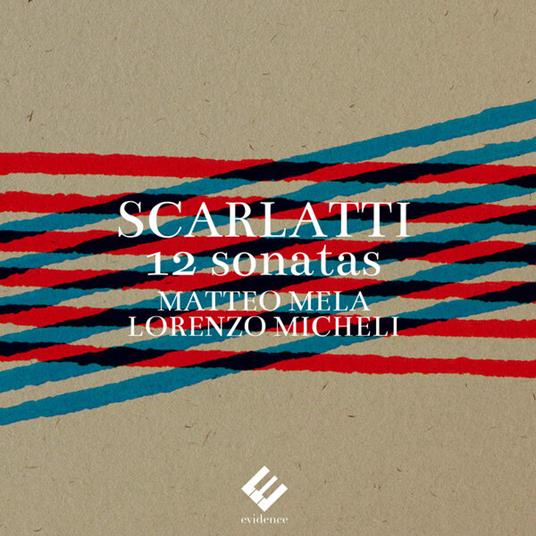 12 Sonatas (for Two Guitars) - CD Audio di Domenico Scarlatti,Matteo Mela